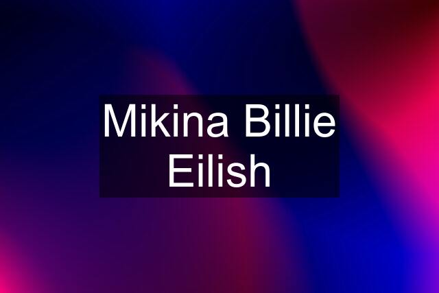 Mikina Billie Eilish