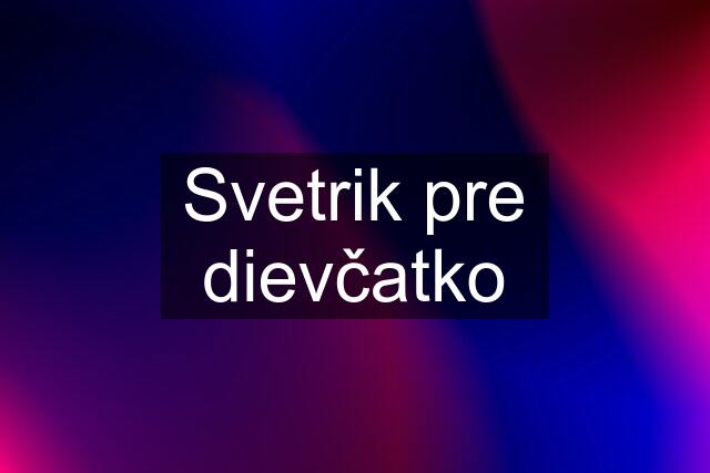 Svetrik pre dievčatko