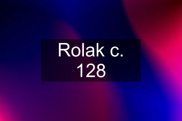 Rolak c. 128