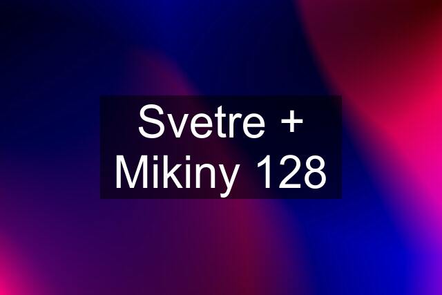 Svetre + Mikiny 128