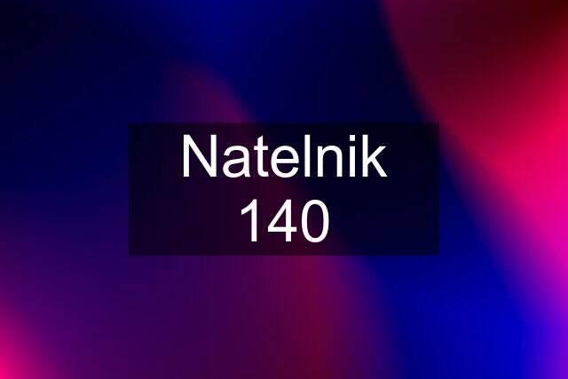 Natelnik 140