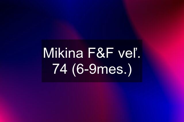 Mikina F&F veľ. 74 (6-9mes.)