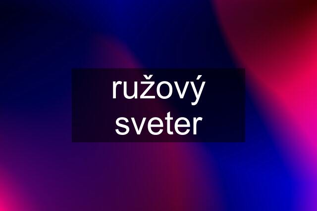 ružový sveter