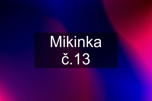 Mikinka č.13