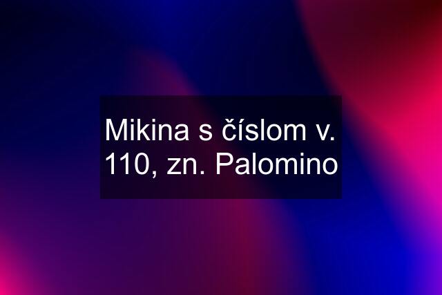 Mikina s číslom v. 110, zn. Palomino