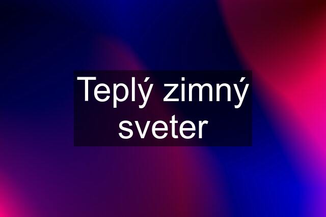 Teplý zimný sveter