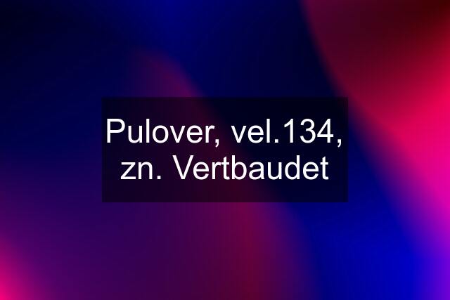 Pulover, vel.134, zn. Vertbaudet