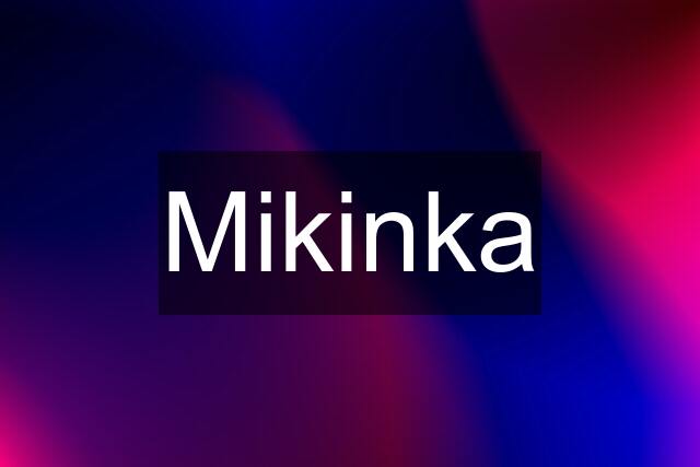 Mikinka