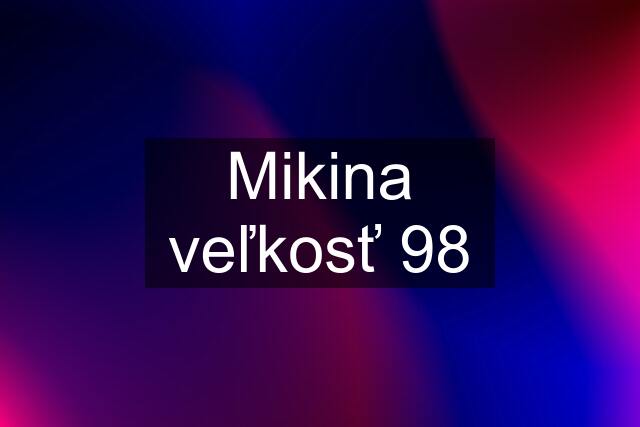 Mikina veľkosť 98