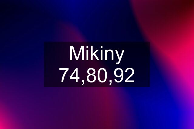 Mikiny 74,80,92