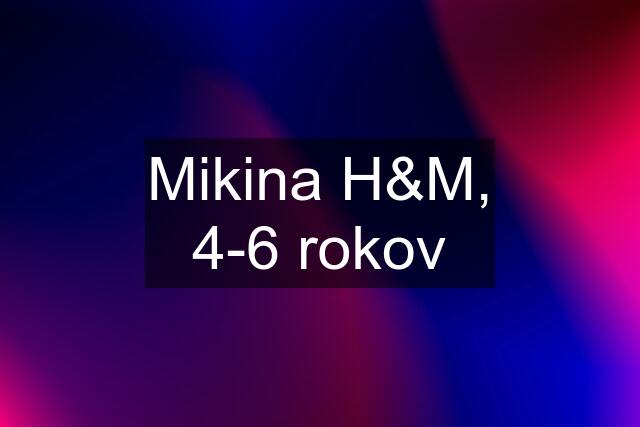 Mikina H&M, 4-6 rokov