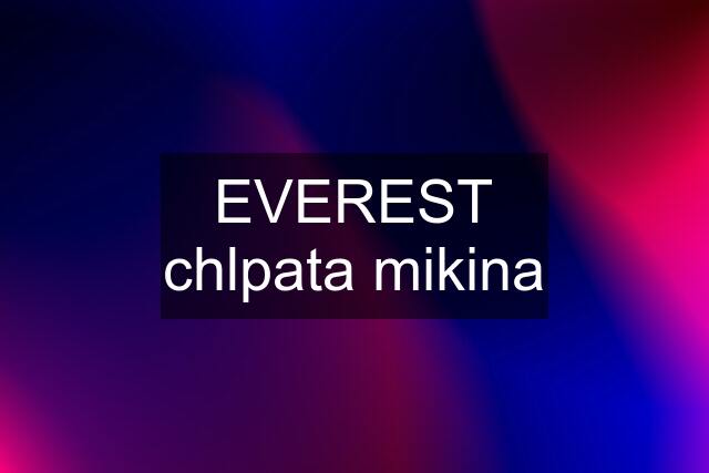 EVEREST chlpata mikina