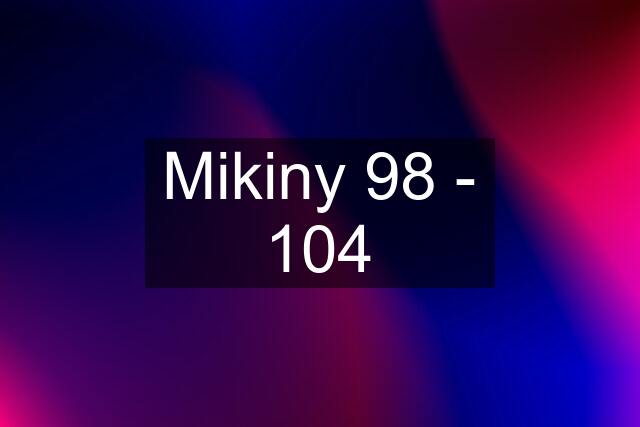 Mikiny 98 - 104