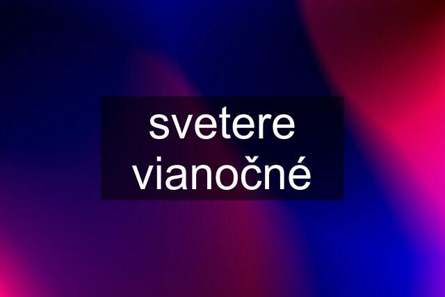 svetere vianočné