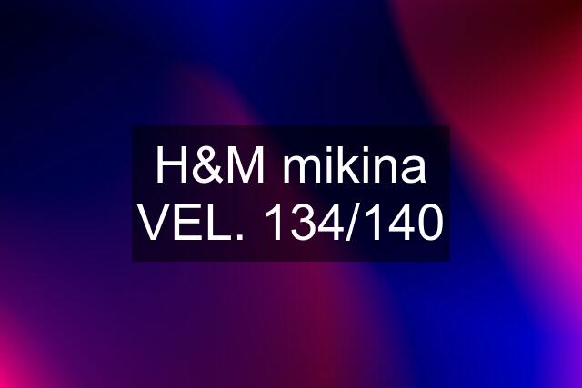 H&M mikina VEL. 134/140