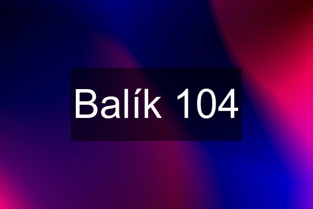 Balík 104