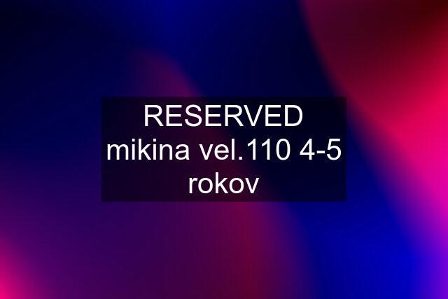 RESERVED mikina vel.110 4-5 rokov