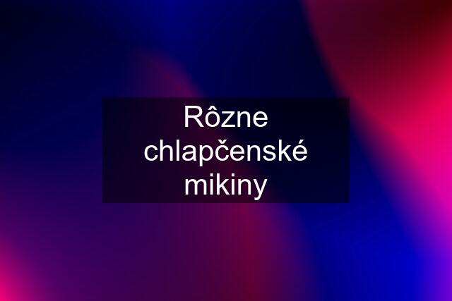 Rôzne chlapčenské mikiny