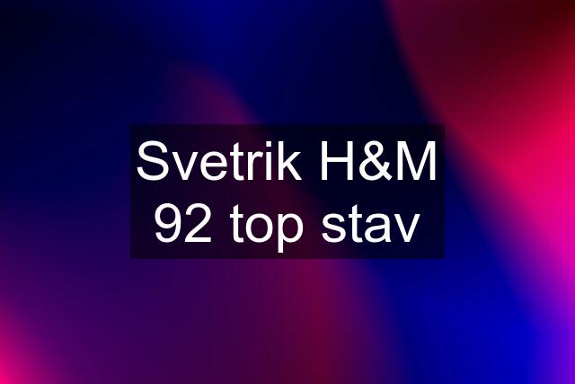 Svetrik H&M 92 top stav