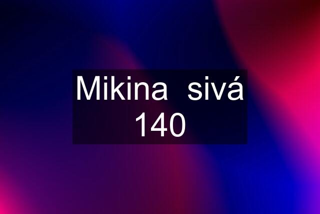 Mikina  sivá 140