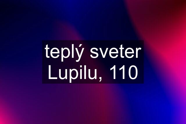 teplý sveter Lupilu, 110