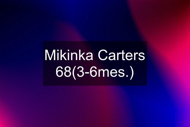 Mikinka Carters 68(3-6mes.)