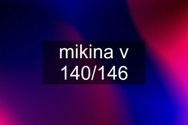 mikina v 140/146