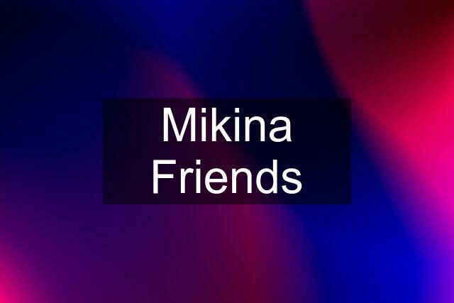 Mikina Friends