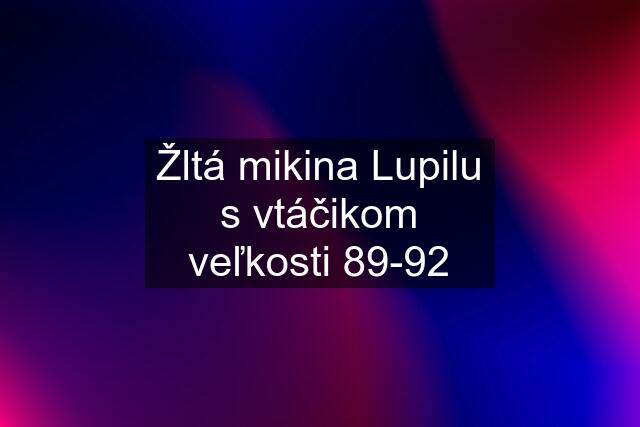 Žltá mikina Lupilu s vtáčikom veľkosti 89-92