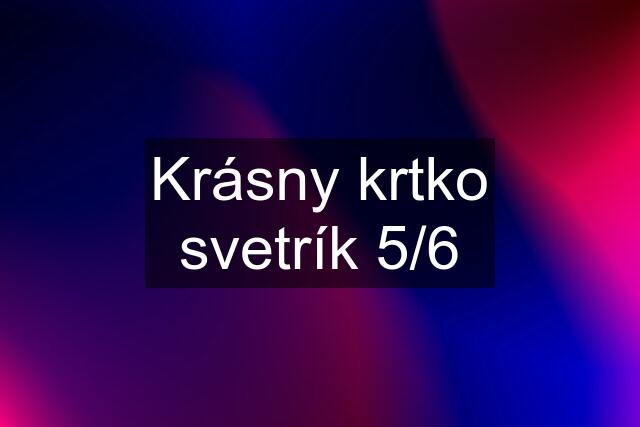 Krásny krtko svetrík 5/6