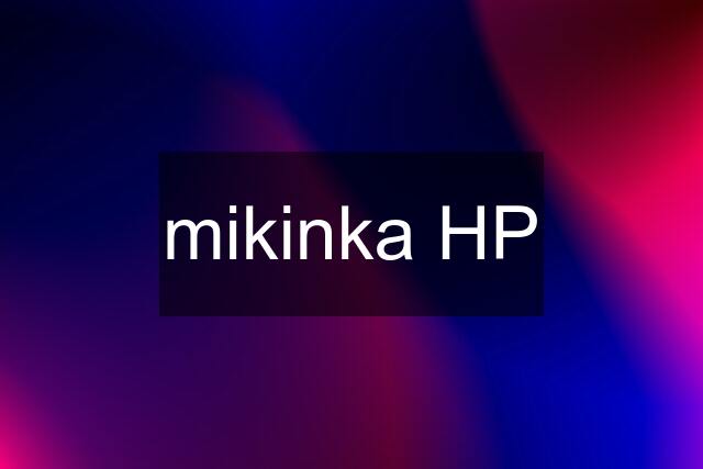 mikinka HP