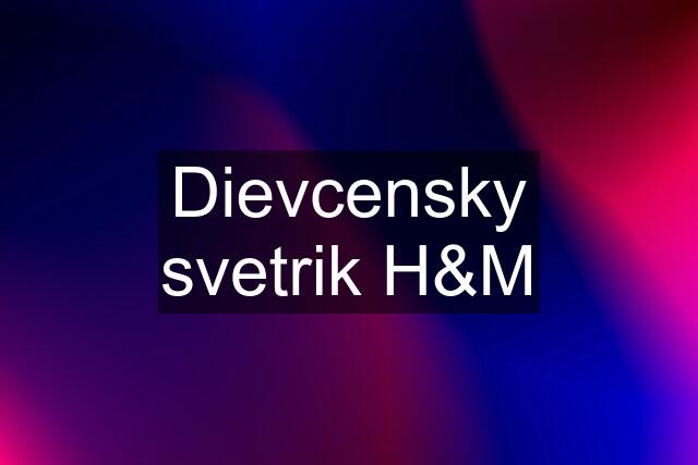 Dievcensky svetrik H&M