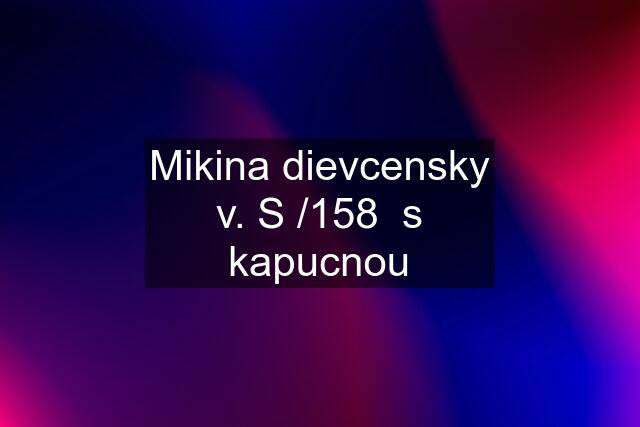 Mikina dievcensky v. S /158  s kapucnou