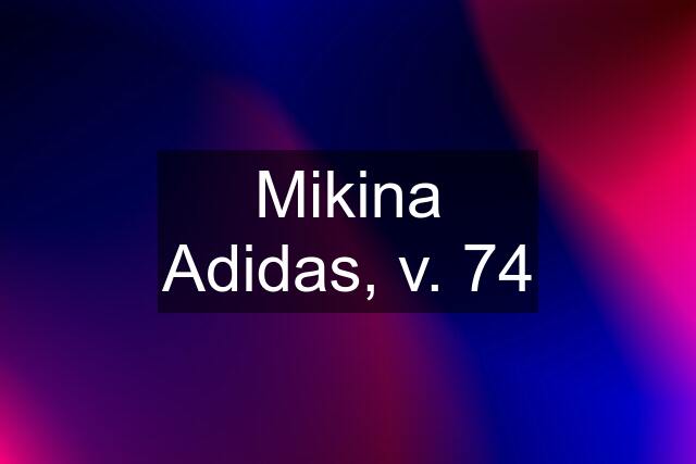 Mikina Adidas, v. 74