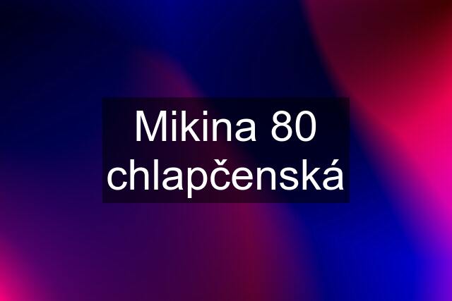 Mikina 80 chlapčenská