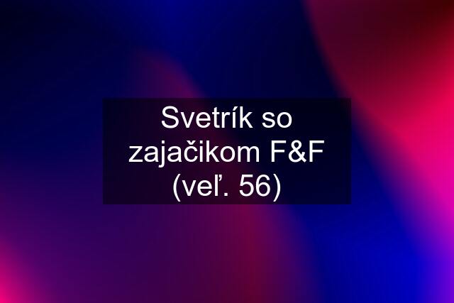 Svetrík so zajačikom F&F (veľ. 56)