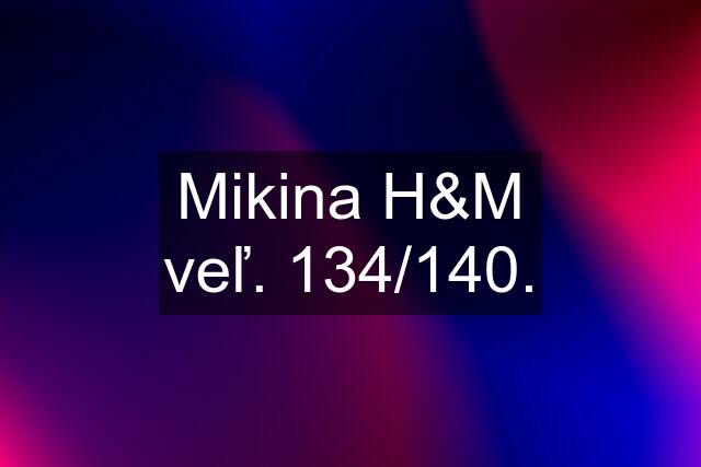 Mikina H&M veľ. 134/140.