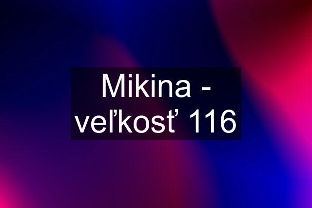 Mikina - veľkosť 116