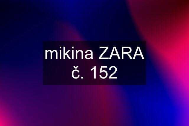 mikina ZARA č. 152