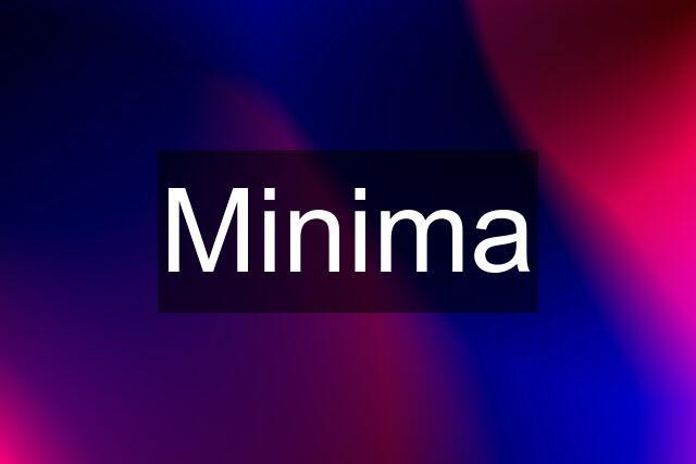 Minima