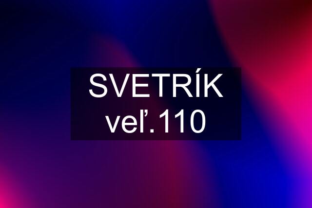 SVETRÍK veľ.110