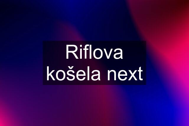 Riflova košela next