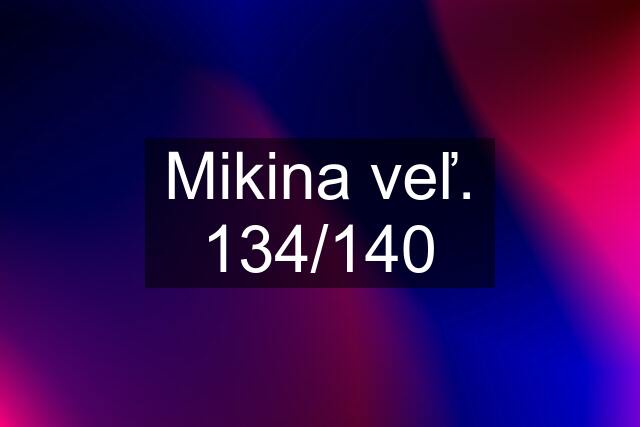 Mikina veľ. 134/140