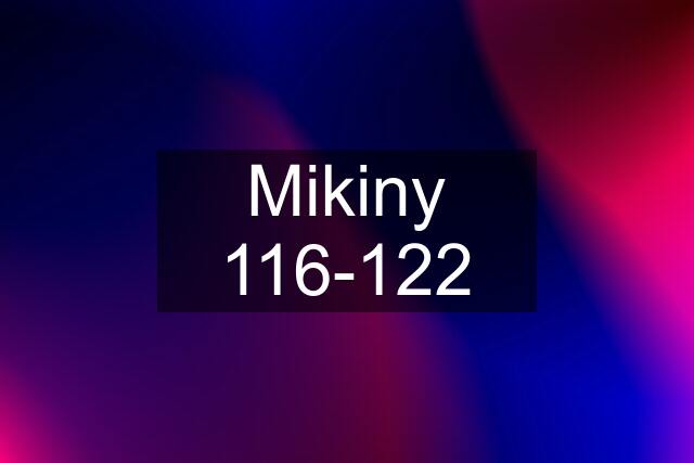Mikiny 116-122