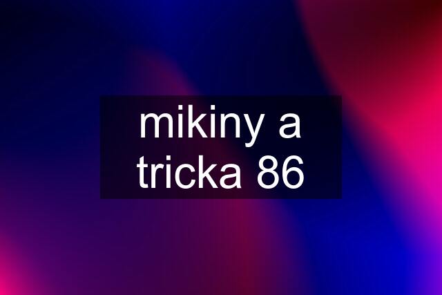 mikiny a tricka 86