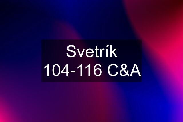 Svetrík 104-116 C&A