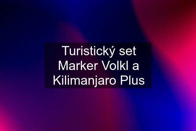 Turistický set Marker Volkl a Kilimanjaro Plus