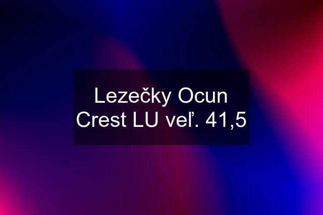 Lezečky Ocun Crest LU veľ. 41,5