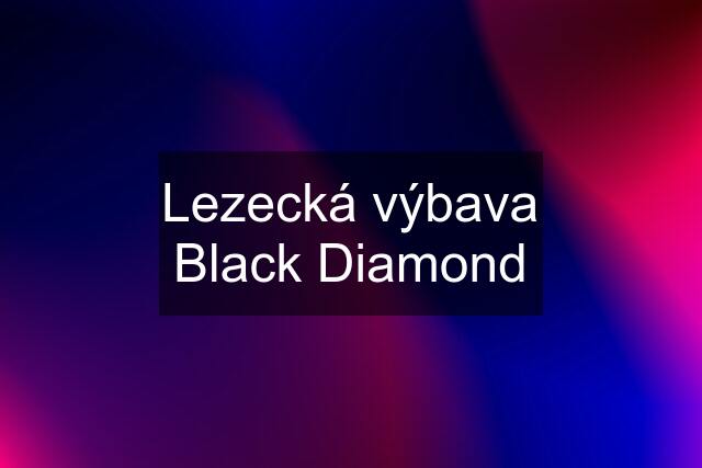 Lezecká výbava Black Diamond