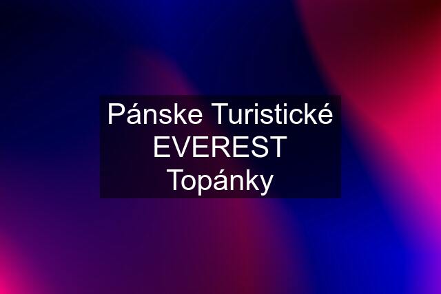 Pánske Turistické EVEREST Topánky